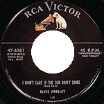 SP 45 RPM I Don't Care If The Sun Don't Shine RCA Victor 47-6381