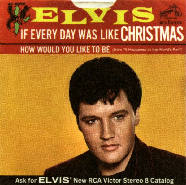 SP  If Every Day Was Like Christmas RCA 47-8850