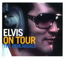 CD Elvis On Tour The Rehearsals FTD 82876 66397-2