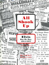 All Shook Up Elvis Day By Day 1954-1977