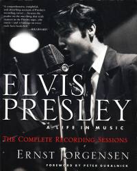 Elvis Presley: A Life in Music
