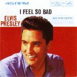 SP I Feel So Bad / Wild In The Country  RCA Victor 47-7880